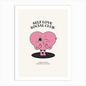 Self Love Social Club Art Print