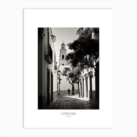 Poster Of Cordoba, Spain, Black And White Analogue Photography 2 Art Print