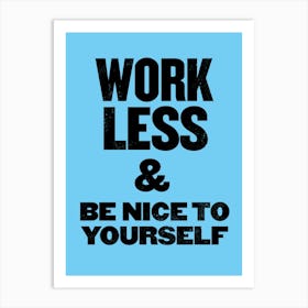 Work Less Letterpress Woodblock Blue Art Print