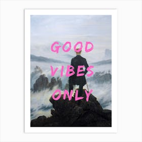 Good Vibes Only Art Print