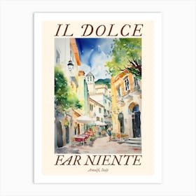 Il Dolce Far Niente Amalfi, Italy Watercolour Streets 1 Poster Art Print