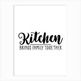 Kitchen Brings Family Together Art Print