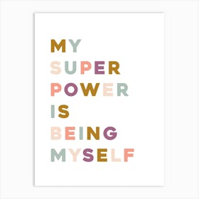 My Super Power Art Print