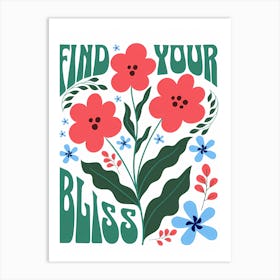 Find Your Bliss Art Print