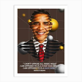 Quote In Ribbon Famous People Barack Obama — I Don T Oppose All Wars Art Print