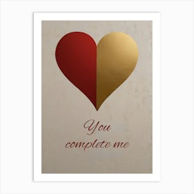 You Complete Me Art Print