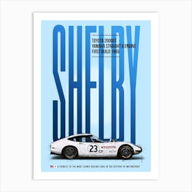 Shelby Toyota 2000GT Tribute Art Print