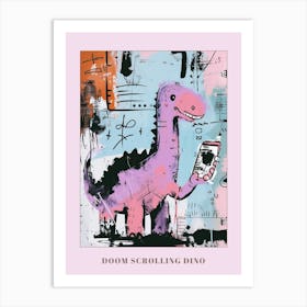 Dinosaur On A Smart Phone Pink Lilac Graffiti Style 4 Poster Art Print