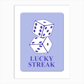 BlueLucky Streak Art Print