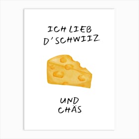 Suisse and cheese Art Print