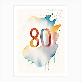 80, Number, Education Minimalist Watercolour 1 Art Print