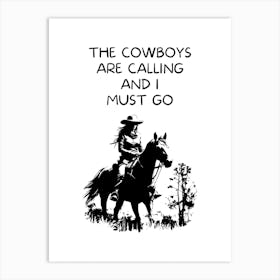 The Cowboys Are Calling Art Print