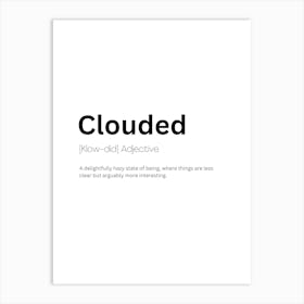 Clouded Definition Meaning Art Print