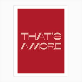 That Is Amore In Red Art Print