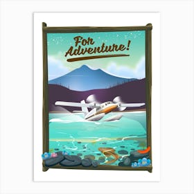 For Adventure Seaplane Art Print