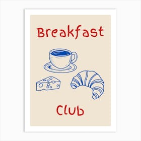 Breakfast Club Blue And Red Poster Art Print