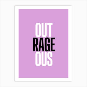 Outrageous Art Print