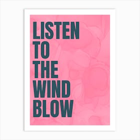 Listen To The Wind Blow - Pink Art Print