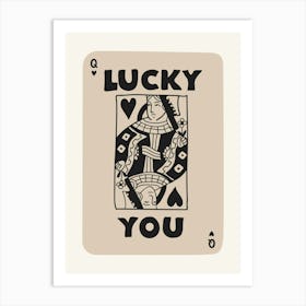Lucky You Queen Playing Card Beige And Black Art Print