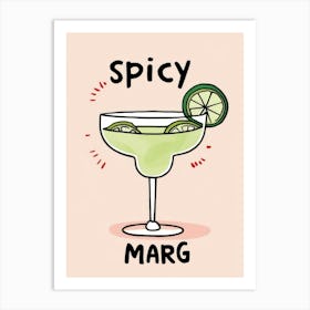 Spicy Marg 6 Art Print