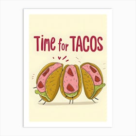 Time For Tacos Art Print