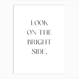 Look On The Bright Side Art Print