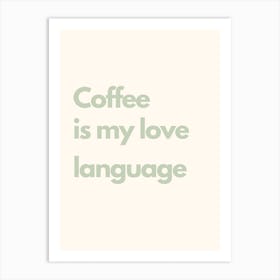 Coffee Love Language Sage Kitchen Typography Art Print