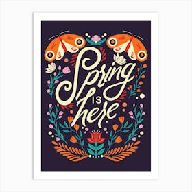 Spring Is Here Hand Lettering With Flowers And Moths On Deep Purple Art Print