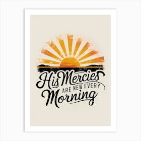 Bible Verse, Lamentations 3:22-23, His Mercies are new every Morning, Christian Art, Retro Sun, Wallart Art Print