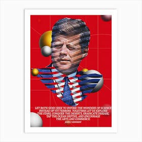 Quote In Ribbon Famous People John F Kennedy ― Let Both Sides Seek To Invoke The Wonders Of Science Instead Of Its Terrors Art Print