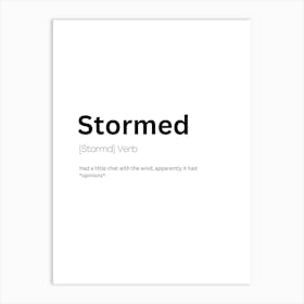 Stormed Definition Meaning Art Print