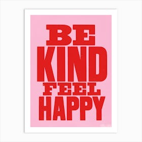 Be Kind Feel Happy Art Print