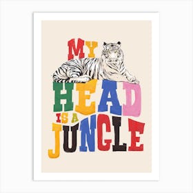 My Head Is A Jungle Tiger Illustration Art Print