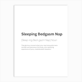 Sleeping Bedgasm Nap Definition Meaning Art Print