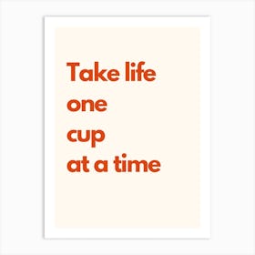 Life One Cup Kitchen Typography Cream Red Art Print