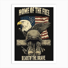 Home Of The Free Because Of The Brave Art Print