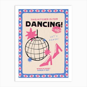 This Kitchen Is For Dancing No. 2 Art Print