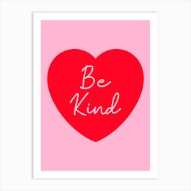 Be Kind Red Heart on Pink Art Print