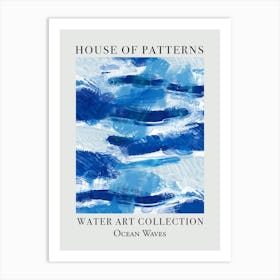 House Of Patterns Ocean Waves Water 11 Art Print