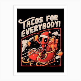 Tacos For Everybody Art Print