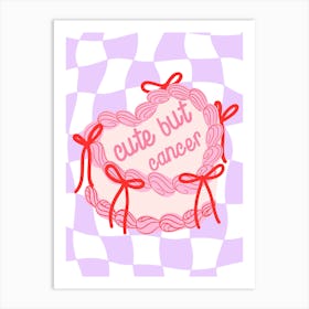 Cute But Cancer Heart Cake Art Print