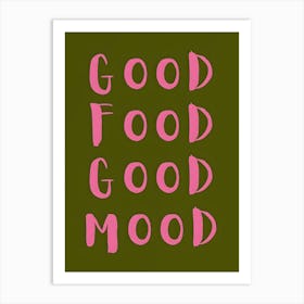 Good Food Good Mood Art Print