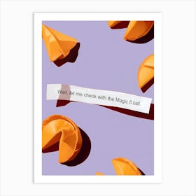 Fortune Cookie & The Magic 8 Ball Art Print