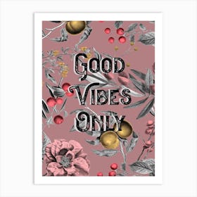 Good Vibes Only Typography Art Print