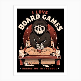 I Love Board Games - Funny Creepy Skull Gift Art Print