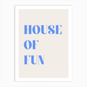 House Of Fun Art Print
