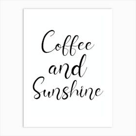 Coffee And Sunshine Art Print