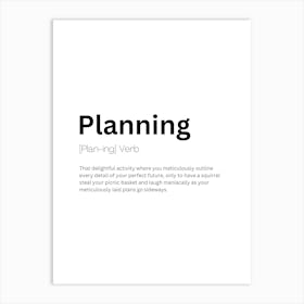 Planning Definition Meaning Art Print