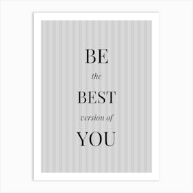 Be The Best Version Of You Art Print