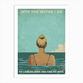 Into The Water I Go Blond Girl 2 For Her Illustration Summer Quote Art Print